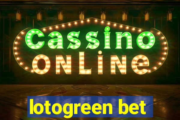 lotogreen bet